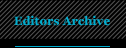 Editors Archive