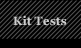 Kit Tests