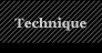 Technique