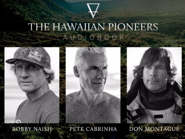 The Hawaiian Pioneers Audiobook | With Robby Naish, Pete Cabrinha and Don Montague