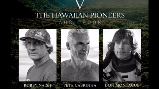 The Hawaiian Pioneers Audiobook | With Robby Naish, Pete Cabrinha and Don Montague
