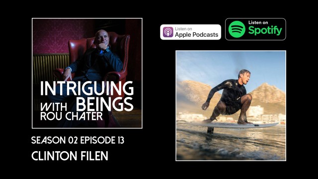 Intriguing Beings Podcast - Clinton Filen - Season 02 Episode 13 - Always Hunting For Innovation