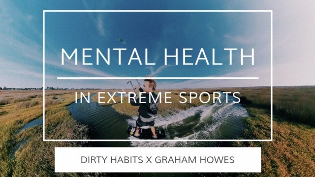 Mental Health in Extreme Sports - Graham Howes