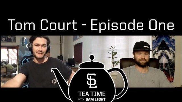 Tom Court | Tea Time with Sam Light - Episode One