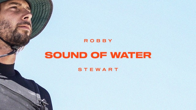 Best Video of 2021 [Nomination] – Sound of Water - Robbie Stewart