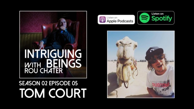 Tom Court On The Intriguing Beings Podcast - A Lighter Look At Life - Season 2 Episode 5