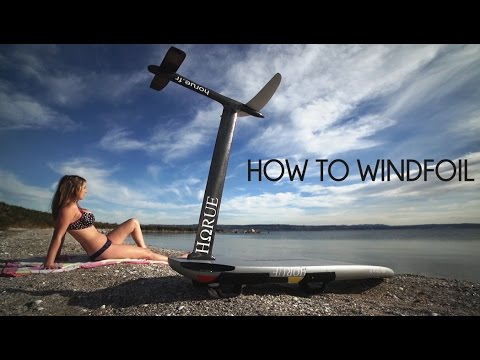 How to Windfoil - Learn Foil Windsurfing