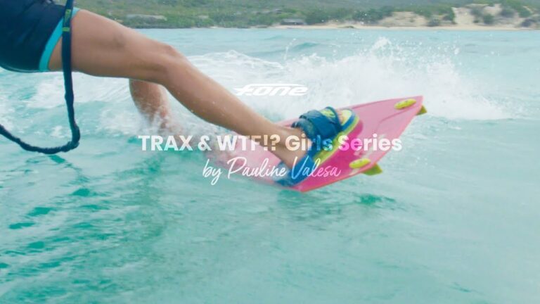 F-ONE Kiteboarding | Trax and WTF?! | Girls Series 2019