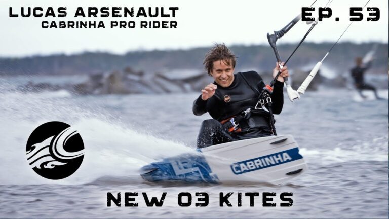 2023 CABRINHA KITES | PRO RIDER LUCAS ARSENAULT | LIVE Episode 53