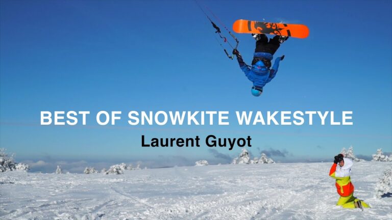 BEST OF SNOWKITE WAKESTYLE LAURENT GUYOT