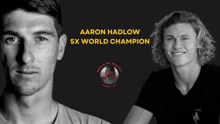 Aaron Hadlow 5X Kitesurfing World Champion - World Of Whaley Podcast - Ep.1