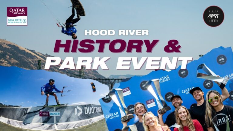 Hood River Kite History and Qatar Airways GKA Kite Park League World Championships 2024