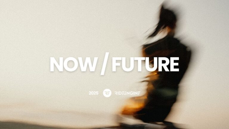 NOW / FUTURE | 2025 Ride Engine