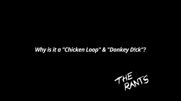 THE RANTS - [ Chicken Loop & Donkey D!ck ]